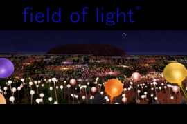 世界遺産ウルルを彩る壮大な光のアート　～フィールド・オブ・ライト ＠ ウルル
